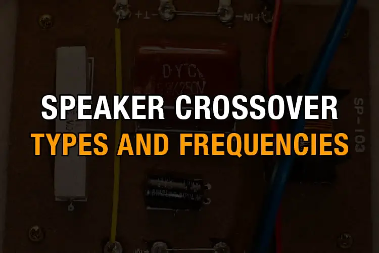 speaker crossover types and frequencies