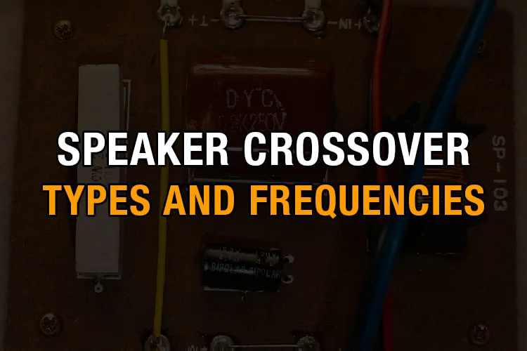 speaker crossover types and frequencies