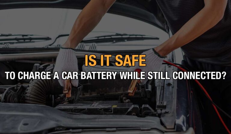 charge car battery while still connected