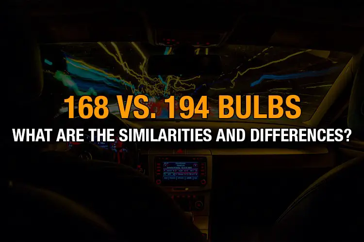 Here's where we bring the information about the similarities and differences of 168 vs. 194 bulbs. 