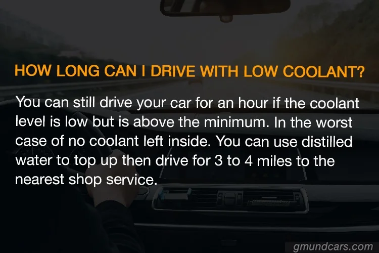 how long can drive with low coolant level