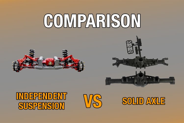 Independent Suspension and Solid Axle comparison