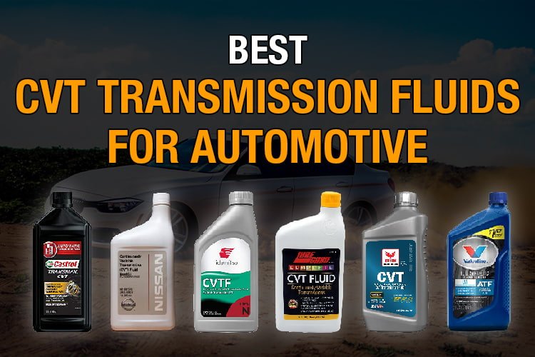 best CVT transmission fluids