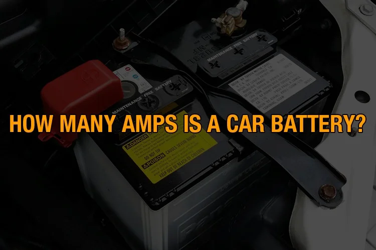 How Many Amps Is A Car Battery